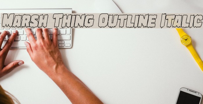 Marsh Thing Outline Italic Font examples