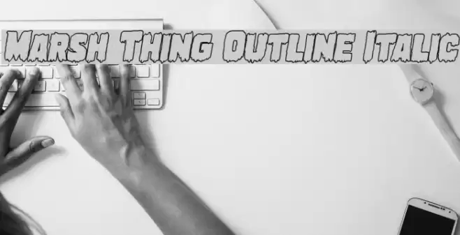 Marsh Thing Outline Italic Font examples