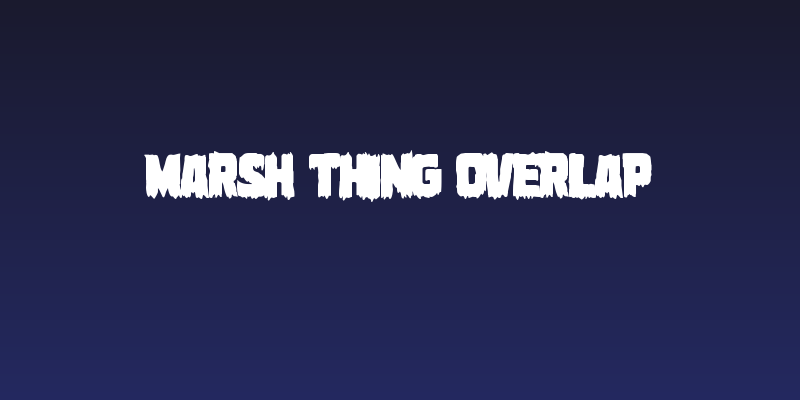 Marsh Thing Overlap Social Header