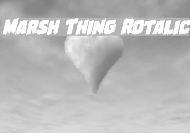 Marsh Thing Rotalic Fonte examples