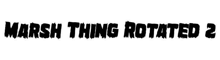 Marsh Thing Rotated 2  नि: शुल्क फ़ॉन्ट्स डाउनलोड
