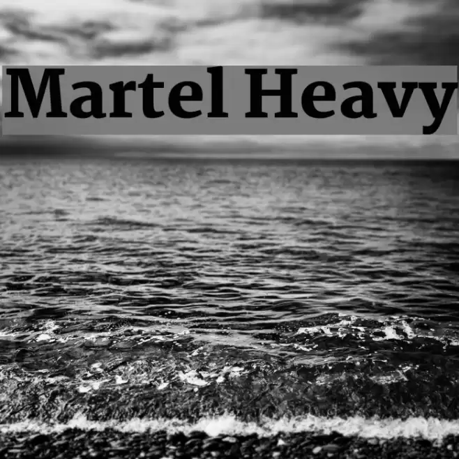 Martel Heavy examples