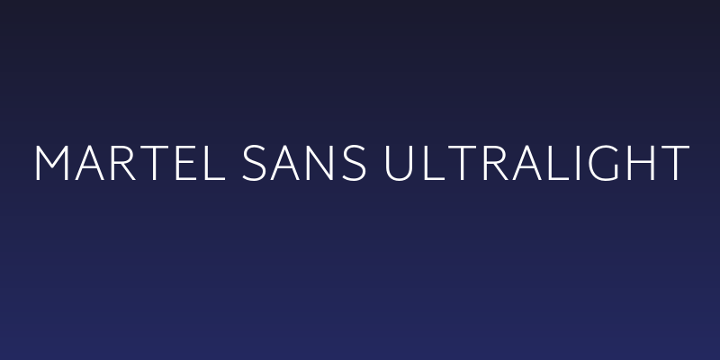 Martel Sans UltraLight Social Header