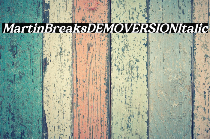 Martin Breaks DEMO VERSION Italic Example 2