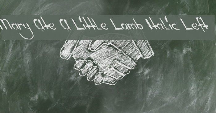 Mary Ate A Little Lamb Italic Left Font examples