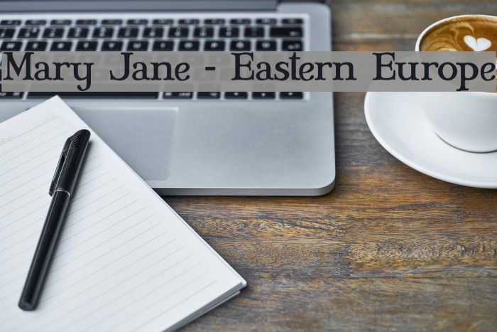 Mary Jane - Eastern Europe Font examples