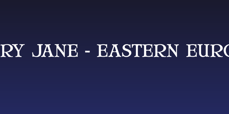 Mary Jane - Eastern Europe Social Header