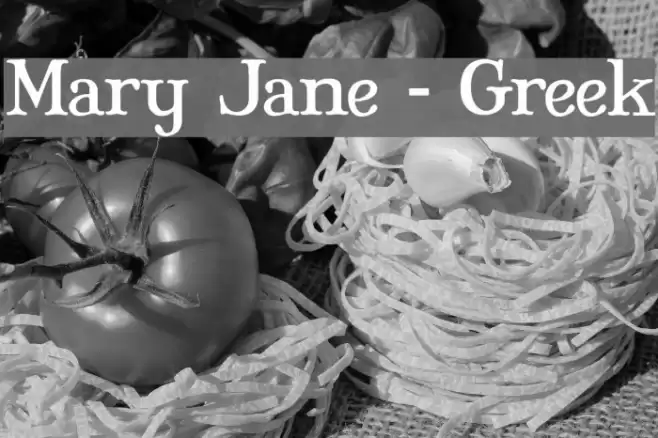Mary Jane - Greek Polices examples