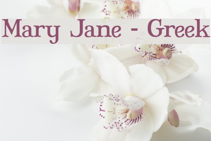 Mary Jane - Greek Polices examples