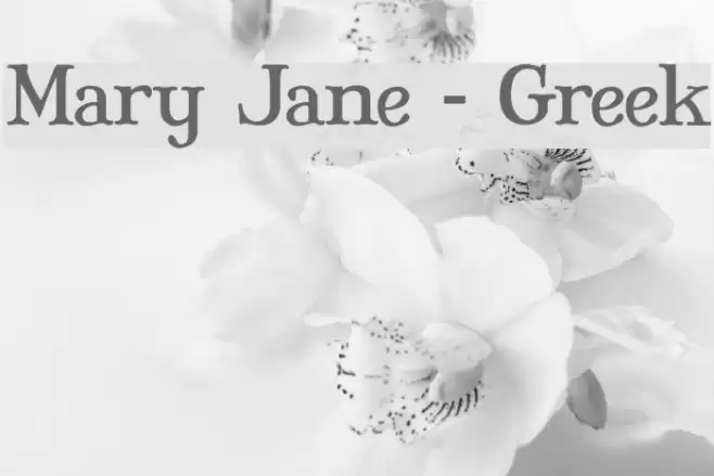 Mary Jane - Greek Polices examples