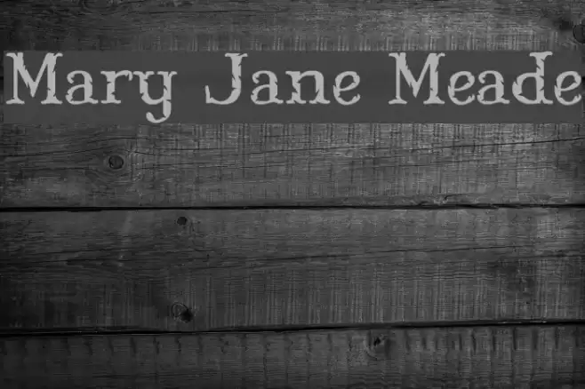Mary Jane Meade 字体 examples