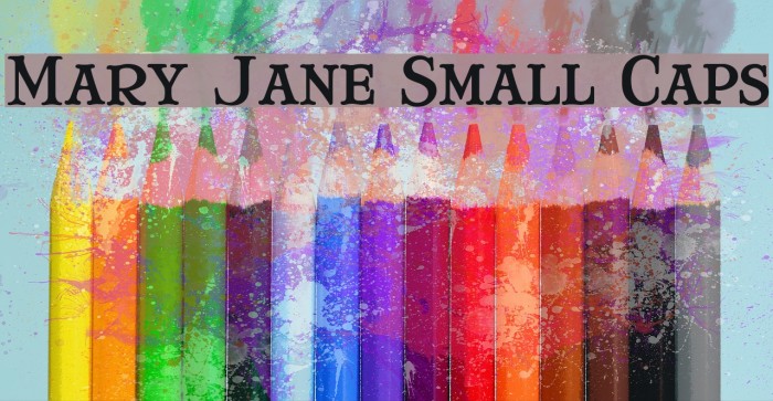 Mary Jane Small Caps Font examples