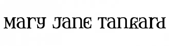 Mary Jane Tankard  Frei Schriftart Herunterladen
