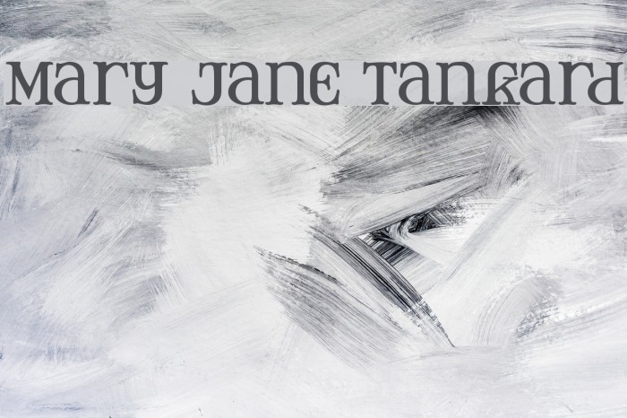 Mary Jane Tankard Font examples