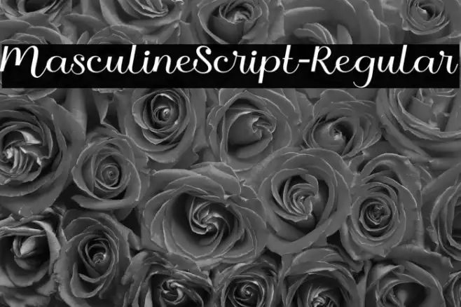 MasculineScript-Regular Example 1
