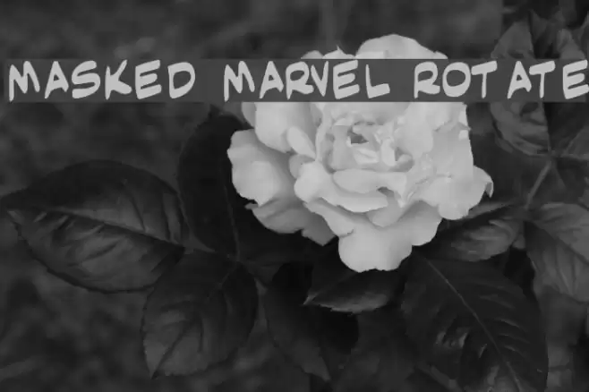 Masked Marvel Rotate Schriftart examples