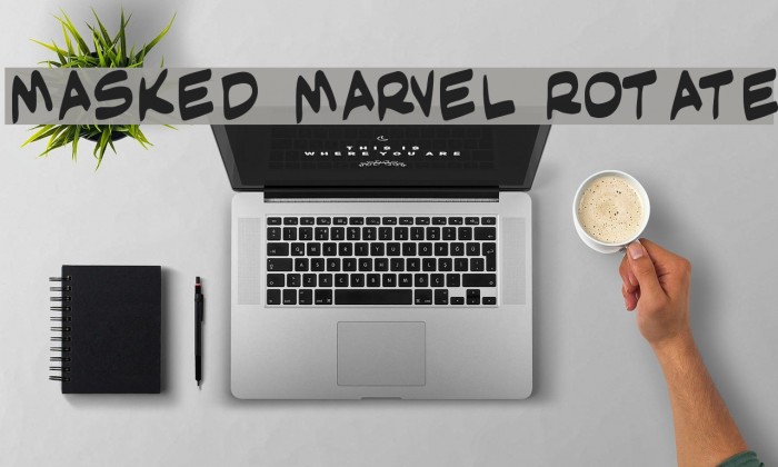 Masked Marvel Rotate Font examples