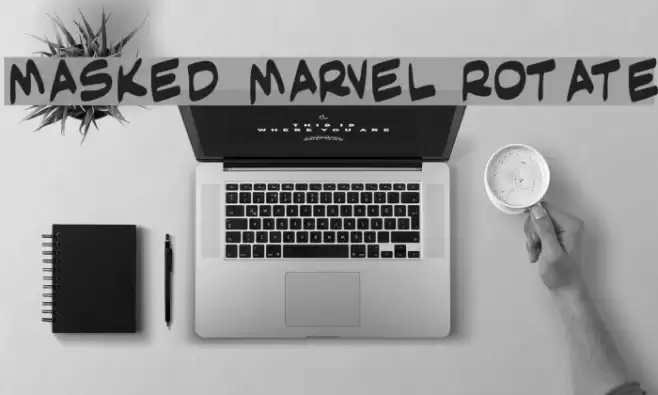 Masked Marvel Rotate Schriftart examples