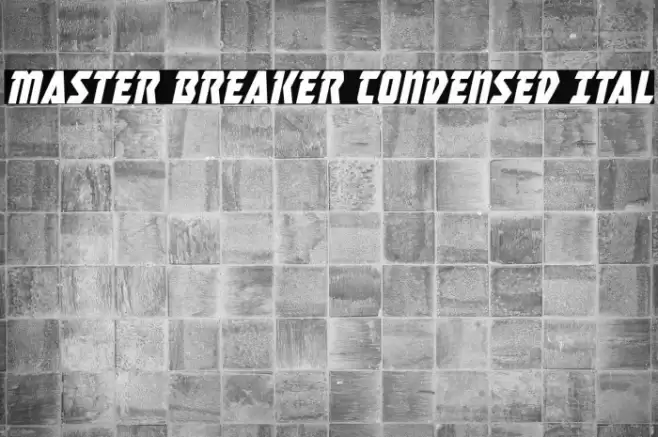 Master Breaker Condensed Ital Font examples
