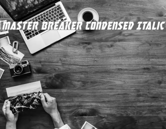 Master Breaker Condensed Italic Font examples