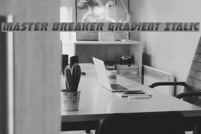 Master Breaker Gradient Italic Example 1