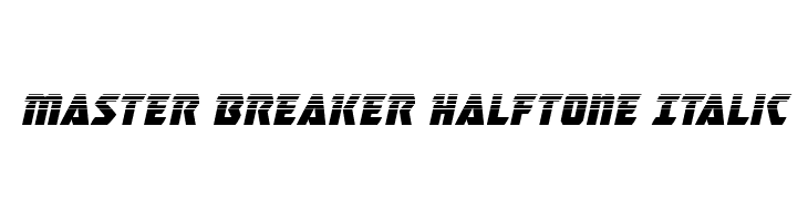 Master Breaker Halftone Italic Font