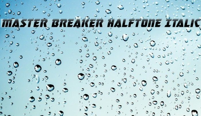 Master Breaker Halftone Italic Font examples