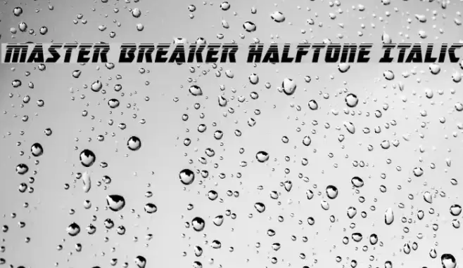 Master Breaker Halftone Italic Font examples