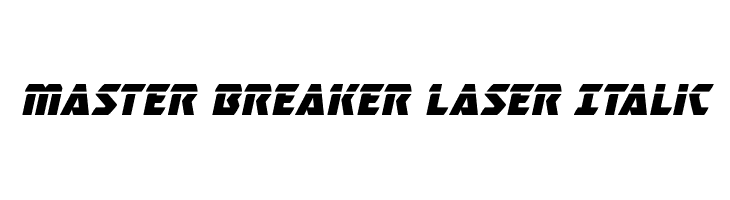 Master Breaker Laser Italic Font