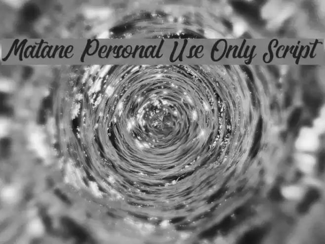 Matane Personal Use Only Script Fonte examples