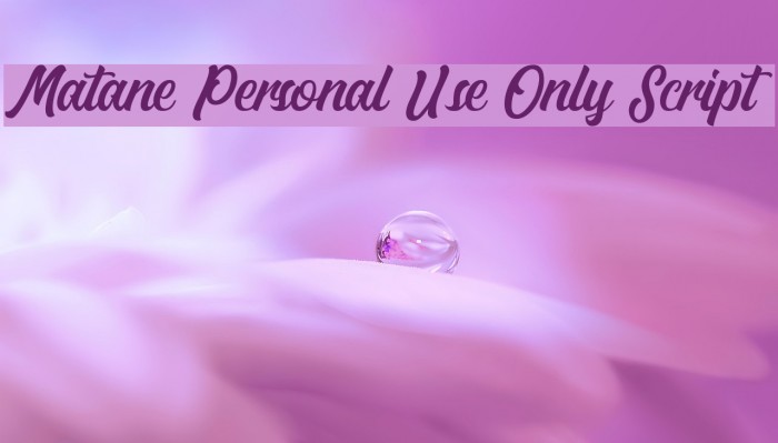Matane Personal Use Only Script Fonte examples