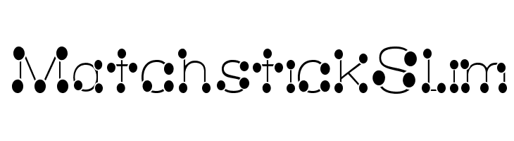 MatchstickSlim  Free Fonts Download