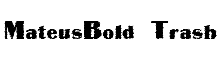 MateusBold Trash  baixar fontes gratis