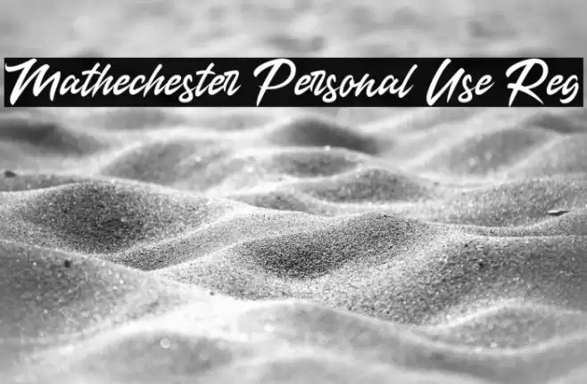 Mathechester Personal Use Reg Font examples