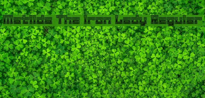Matilda The Iron Lady Regular Font examples