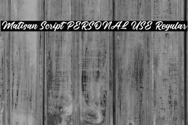 Matisan Script PERSONAL USE Regular Font examples