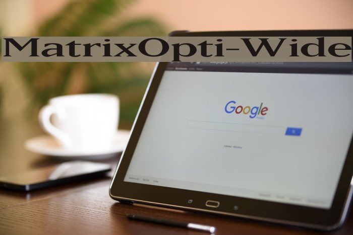 MatrixOpti-Wide Font examples