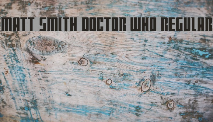 Matt Smith Doctor Who Regular Font examples