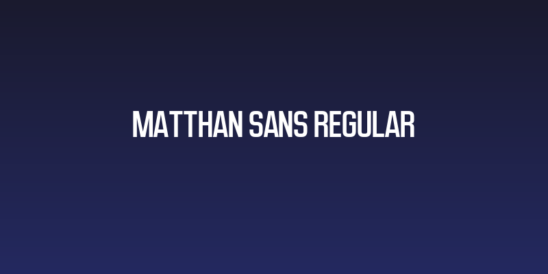 Matthan Sans Regular Social Header