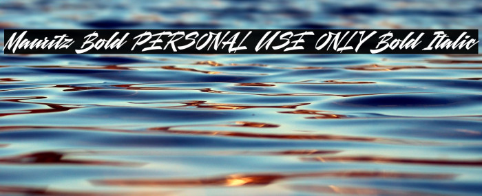 Mauritz Bold PERSONAL USE ONLY Bold Italic Example 1
