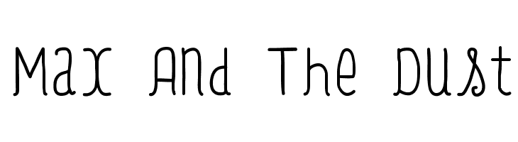 Max And The Dust Font