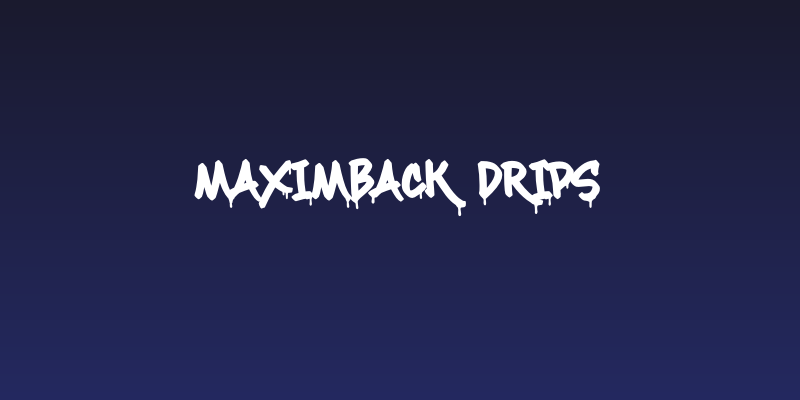 Maximback Drips Social Header