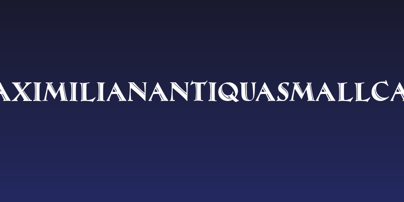 MaximilianAntiquaSmallCaps Social Header