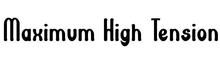 Maximum High Tension Font