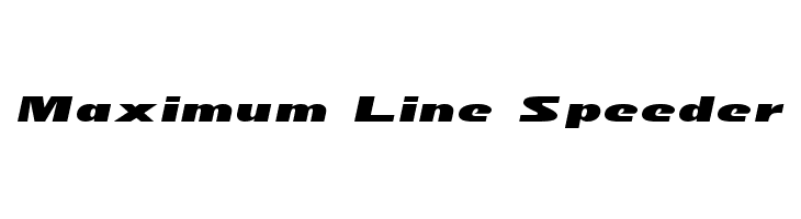 Maximum Line Speeder Font