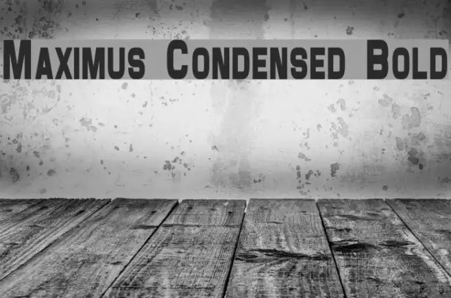 Maximus Condensed Bold Example 1