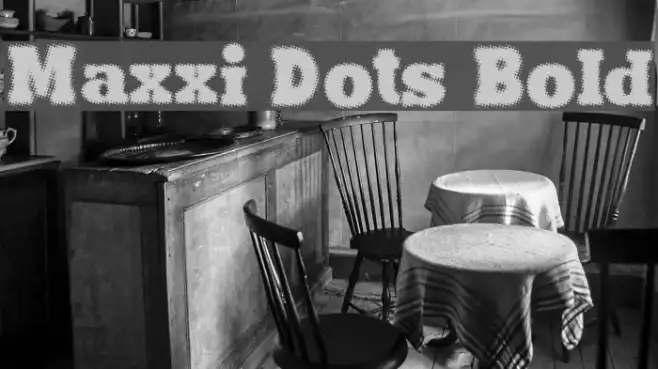 Maxxi Dots Bold Example 1