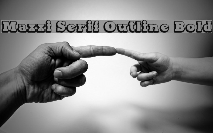 Maxxi Serif Outline Bold Font examples