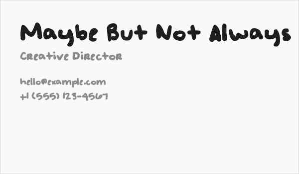 Maybe But Not Always Business Card