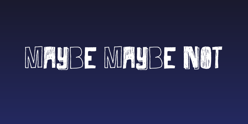 Maybe Maybe Not Social Header